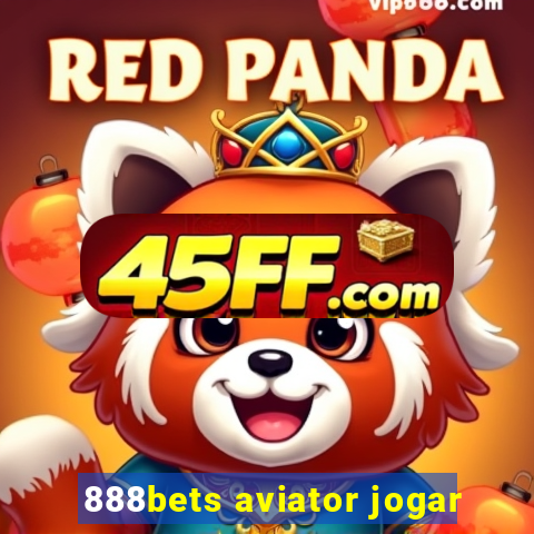 888bets aviator jogar